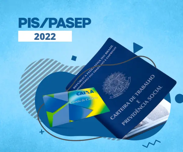 PIS/PASEP 2022: 70 milhões de brasileiros tem direito, veja!